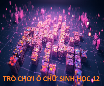 Trò chơi ô chữ sinh học 12